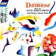 Damase: Music for Flute, Harp and Strings | Anna Noakes