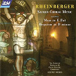 Rheinberger: Sacred choral music | Choir Of Gonville & Caius College, Cambridge