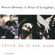 Touch Me If You Dare | Ronan Browne