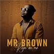 Rain on Me | Mr Brown