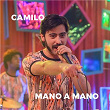 Mano a mano | Camilo, Caracol Televisión & Variel Sánchez