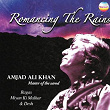 Romancing the Rains (Master of the Sarod) | Ustad Amjad Ali Khan