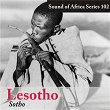 Sound of Africa Series 102: Lesotho (Sotho) | Makopo Macheli & Group Of 12 Men