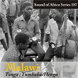 Sound of Africa Series 187: Malawi (Tonga/Tumbuka/Henga) | Beti Kamanga