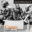 Sound of Africa Series 35: Congo (Luba, Lulua) | Lulua Freres & Group Of Lulua Men & Women