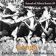 Sound of Africa Series 39: Congo (Luba, Luba/Kasai, Luba/Bakwanga) | Group Of Luba Men