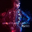 Under These Lights (Djlw Remix) | Xenia Ghali