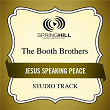 Jesus Speaking Peace (Studio Track) | The Booth Brothers