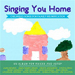 Singing You Home - Children's Songs for Family Reunification | Laura Benanti