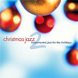 Christmas Jazz 2: Instrumental Jazz For The Holidays | Denis Solee