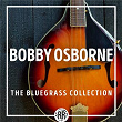 Bobby Osborne: The Bluegrass Collection | Bobby Osborne & The Rocky Top X Press