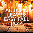 Autumn Leaves: Easy Fall Jazz | Beegie Adair