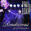 Rendezvous: Life At Fontainebleau | Paul Anka