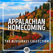 Appalachian Homecoming: The Bluegrass Collection | Bobby Osborne & The Rocky Top X Press