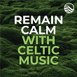 Remain Calm With Celtic Music | Craig Duncan