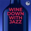 Wine Down with Jazz | Leif Shires