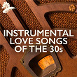 Instrumental Love Songs Of The 30s | Jack Jezzro