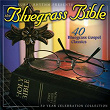 The Bluegrass Bible: 40 Bluegrass Gospel Classics | Red Smiley
