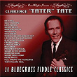 20 Bluegrass Fiddle Classics | Clarence Tater Tate