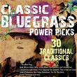 Classic Bluegrass Power Picks: 30 Traditional Classics | Earl Taylor