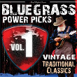 Bluegrass Power Picks: Vintage Traditional Classics (Vol. 1) | Earl Taylor