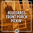 Bluegrass Front Porch Pickin' | Raymond Fairchild & The Frosty Mountain Boys