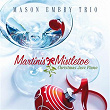 Martinis & Mistletoe: Christmas Jazz Piano | Mason Embry Trio