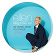 Ellen DeGeneres' I'm Gonna Make You Dance Jams | Macklemore & Ryan Lewis