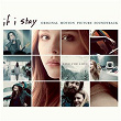 If I Stay (Original Motion Picture Soundtrack) | The Orwells