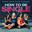 How To Be Single (Original Motion Picture Soundtrack) | Fifth Harmony