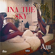 Ina the Sky | Ajji & Cjthechemist