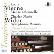 Vierne: Messe solennelle pour deux orgues et choeur - Widor: 10ème symphonie "Romane" (Orgue A. Cavaillé-Coll Toulouse) | Michel Bouvard