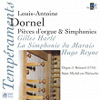 Dornel: Pièces d'orgue & Simphonies (Orgue J. Boizard à Saint Michel-en-Thiérache) | Gilles Harlé