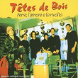 Ferré, l'amore e la rivolta | Têtes De Bois