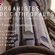 Organistes de cathédrales: Du Grand Siècle à l'orée des Lumières (Orgue J. Boizard à St Michel-en-Thiérache) | Frédéric Desenclos