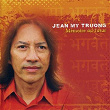 Mémoire du futur | Jean My Truong
