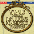 Wagner: Flying Dutchman Overture - Tannhauser Overture - Die Meistersinger Overture | The London Festival Orchestra