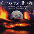 Classical Blast: The Most Exhilarating Music in the Universe! | The London Festival Orchestra