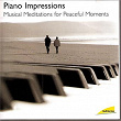 Piano Impressions - Musical Meditations for Peaceful Moments | Oliver Colbentson