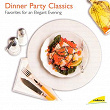 Dinner Party Classics (Favorites for an Elegant Evening) | Philharmonia Quartet Berlin