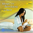 Music for Breakfast in Bed | Bohdan Warchal