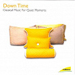 Down Time: Classical Music for Quiet Moments | Kyoko Tabe
