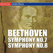 Beethoven - Symphony No. 7 And Symphony No. 8 | Ludwig Van Beethoven