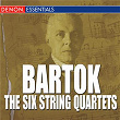 Bartok - The Six String Quartets | Béla Bartók