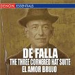 De Falla - The Three-Cornered Hat Suite - El Amor Brujo | Manuel De Falla