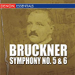 Bruckner - Symphony No. 5 & 6 | Anton Bruckner