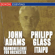 John Adams: Harmonielehre für Orchester - Philipp Glass: Itaipu | Juozas Domarkas
