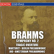 Brahms: 2nd Symphony-Tragic Overture | L'orchestre Philharmonique De Berlin