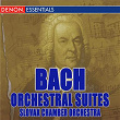Bach: Orchestral Suites Nos. 1 - 3 | Slovak Chamber Orchestra