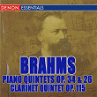 Brahms: Piano Quintet Op. 34, Clarinet Quintet Op. 115, Piano Quartet Op. 26 | Sona Krivcikova